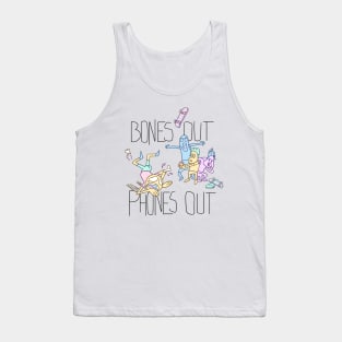 Bones Out, Phones Out Tank Top